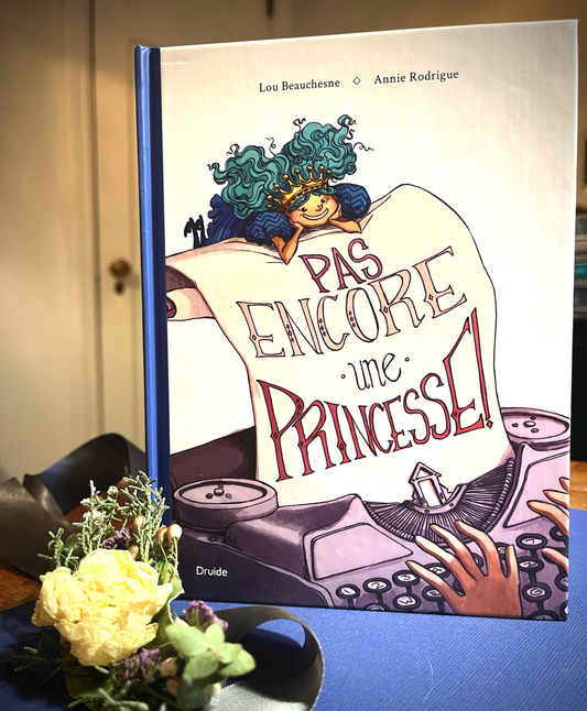 Pas encore une princesse! - Illustrated Children's book